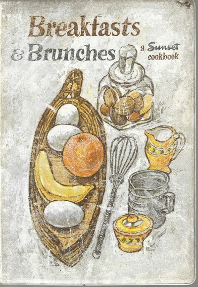 Breakfasts & Brunches: A Sunset Cookbook