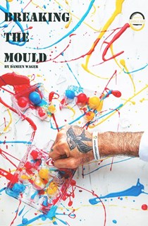 Breaking the Mould