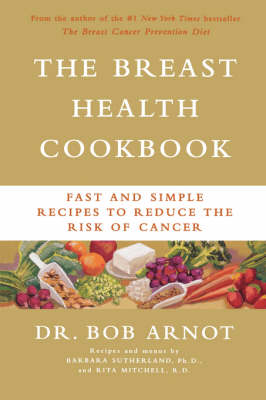 Breast Health Cookbook: Fast & Simple Recipes To Reduce The Risk of Cancer