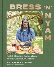 Bress 'n' Nyam: Gullah-Geechee Recipes from a Sixth-Generation Farmer