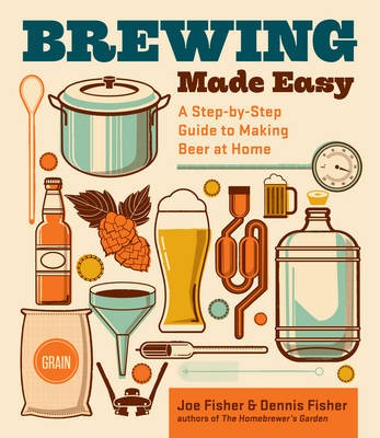 Brewing Made Easy: A Step-by-step Guide to Making Beer at Home
