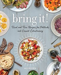  Bring It!: Tried and True Recipes for Potlucks and Casual Entertaining