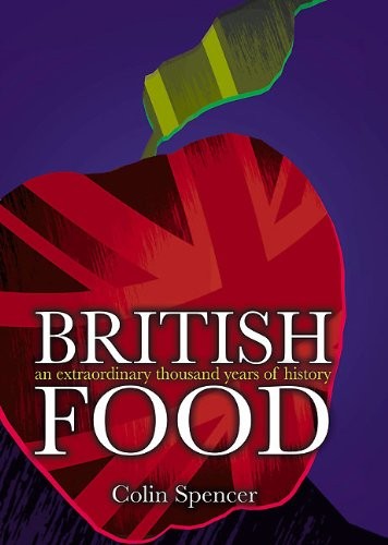 British Food: An Extraordinary Thousand Years of History