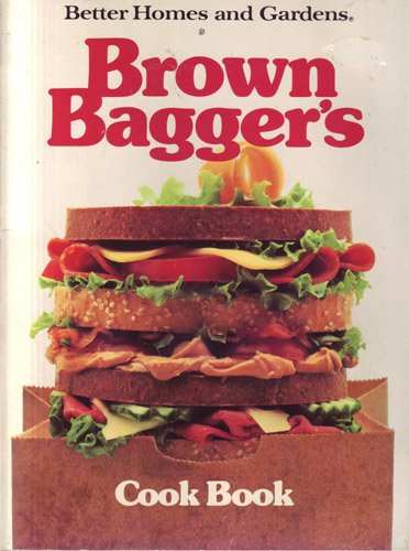 Brown Bagger's Cook Book (Better Homes and Gardens)