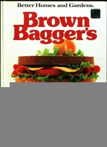 Brown Baggers Cookbook: Better Homes & Garden