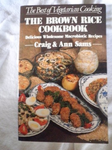 Brown Rice Book: A Selection of Delicious Wholesome Recipes