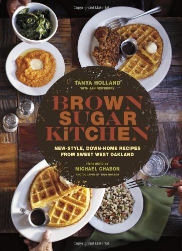 Brown Sugar Kitchen: New-Style, Down-Home Recipes from Sweet West Oakland
