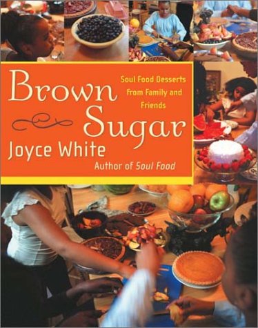 Brown Sugar: Soul Food Desserts From Family And Friends