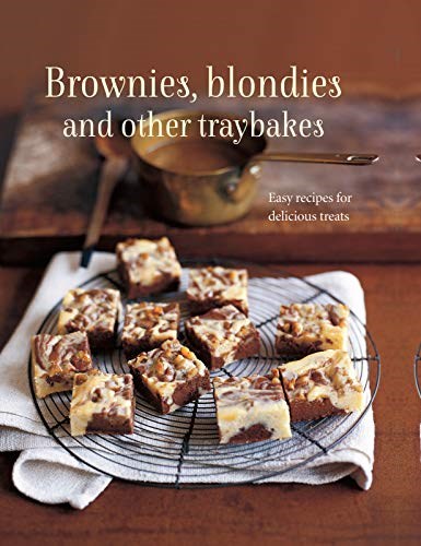 Brownies, Blondies and Other Traybakes: Easy recipes for delicious treats