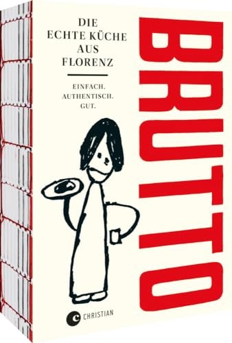Brutto - A (Simple) Florentine Cookbook