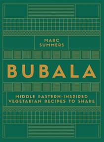 Bubala: Middle Eastern-inspired Vegetarian Recipes to Share