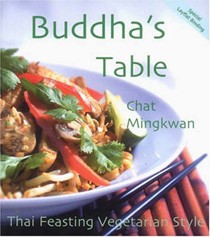 Buddha's Table: Thai Feasting Vegetarian Style