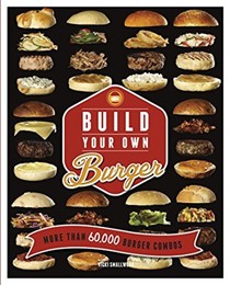 Build Your Own Burger: More Than 60,000 Burger Combos