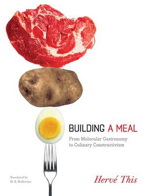 Building a Meal: From Molecular Gastronomy to Culinary Constructivism