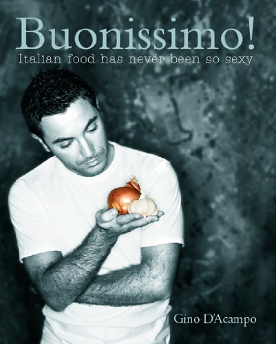Buonissimo!: Italian Food Has Never Been So Sexy