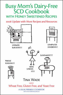 Busy Mom's Dairy-free SCD Cookbook with Honey Sweetened Recipes