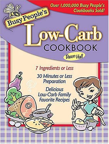 Busy People's Low Carb Cookbook