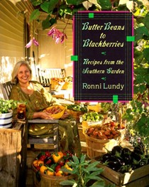 Butter Beans to Blackberries: Recipes from the Southern Garden