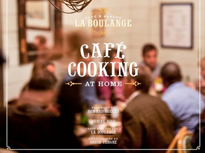 Café & Bakery La Boulange: Café Cooking at Home