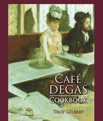 Cafe Degas Cookbook