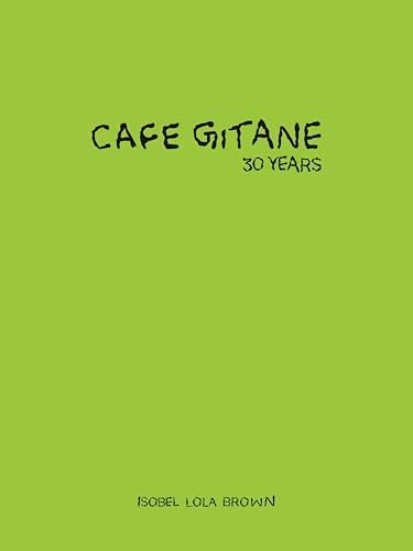 Cafe Gitane - 30 Years