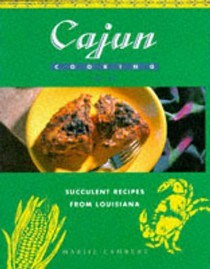 Cajun Cooking: Succulent Recipes from Louisiana