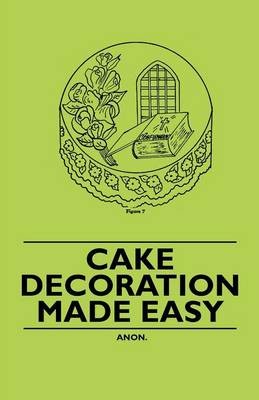 Cake Decoration Made Easy