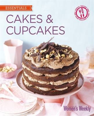 Cakes & Cupcakes: Foolproof Recipes for Endless Treats