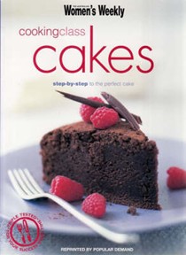 Cakes Cooking Class: Step-by-Step to the Perfect Cake