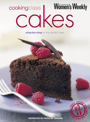Cakes Cooking Class: Step-by-Step to the Perfect Cake