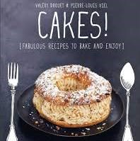 Cakes!: Fabulous Recipes to Bake and Enjoy!