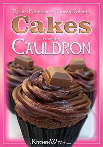 Cakes from the Cauldron: A Kitchen Witch Book