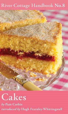 Cakes (River Cottage Handbook No. 8)