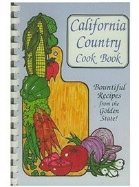 California Country Cook Book: Bountiful Recipes from the Golden State