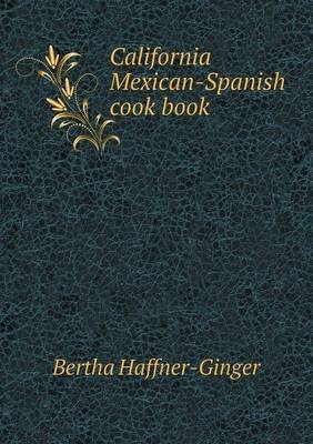 California Mexican-Spanish Cook Book
