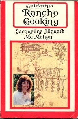 California Rancho Cooking: Mexican and Californian Recipes