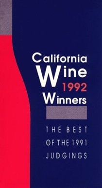 California Wine Winners, 1992: The Best of the 1991 Judgings 1992 Edition