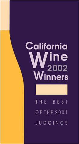 California Wine Winners: The Best of the 2001 Judgings