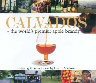 Calvados: The World's Premier Apple Brandy