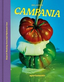 Campania - Recipes & Wanderings Across Italy's Polychromatic Coast