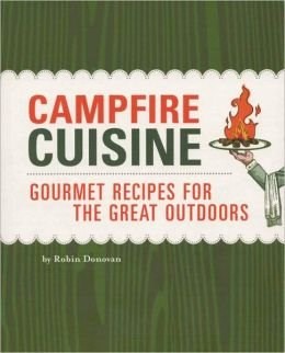 Campfire Cuisine: Gourmet Recipes for the Great Outdoors