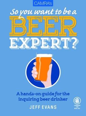 Camra's So You Want to be a Beer Expert?