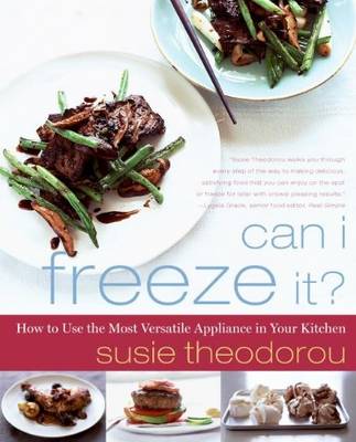 Can I Freeze It? How To Use The Most Versatile Appliance In Your Kitchen