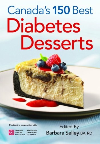 Canada's 150 Best Diabetes Desserts