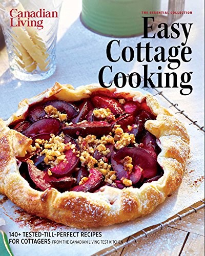 Canadian Living - Essential Easy Cottage Cooking