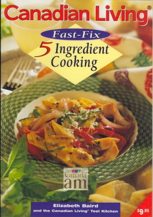 Canadian Living Fast-Fix 5 Ingredient Cooking