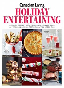 Canadian Living Special Issue: Holiday Entertaining 2016