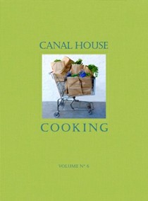 Canal House Cooking, Volume 6: The Grocery Store