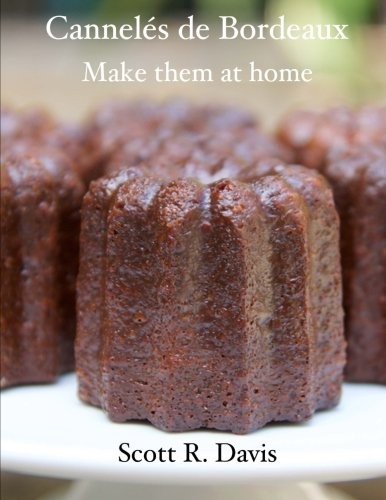 Cannelés de Bordeaux: Make them at Home