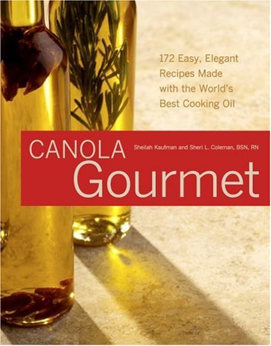 Canola Gourmet: Time for an Oil Change!